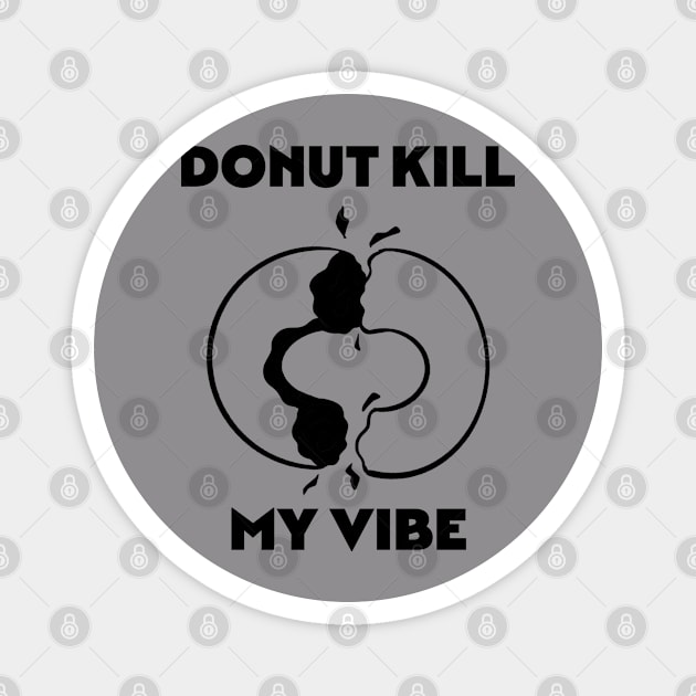 Donut Meme Quotes Design Magnet by Akahako